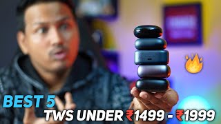 Best 5 TWS Earbuds Under ₹1499₹1999 To buy In 2024  Best TWS Under ₹2000 [upl. by Anivad374]