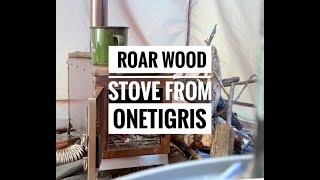 Roar wood stove from Onetigris review [upl. by Fields]