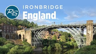 Ironbridge England Birthplace of the Industrial Revolution  Rick Steves’ Europe Travel Guide [upl. by Junji]