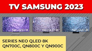 Nueva gama de televisores Samsung Neo QLED 8K 2023 QN700C vs QN800C vs QN900C [upl. by Ivel]