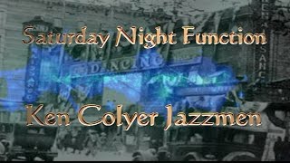 KEN COLYER  SATURDAY NIGHT FUNCTION [upl. by Kirk]