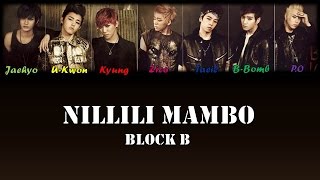 Block B 블락비  Nillili Mambo 닐리리맘보 HanRomEng Color Coded Lyrics [upl. by Elephus]