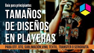 👕 Tamaños de estampados  diseños en playera  camiseta  polos  remera  Guía para principiantes [upl. by Terrence]