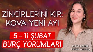 Zincirlerini Kır Kova Yeni Ayı  5  11 Şubat Burç Yorumları  Astroloji Gurusu [upl. by Ynahpets56]