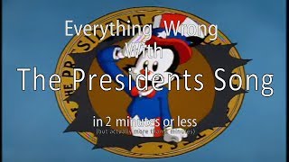 Everything Wrong With The Presidents Song [upl. by Asset]