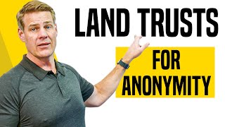 How Land Trusts Provide Anonymity for Real Estate Investors amp Homeowners [upl. by Faus560]