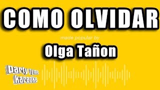 Olga Tañon  Como Olvidar Versión Karaoke [upl. by Betsy808]