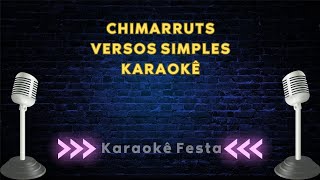 Chimarruts  Versos Simples  Karaokê  Playback [upl. by Suoivatnom]