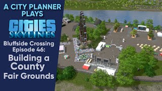 A City Planner Plays Cities Skylines Ep 46  Building a County Fair Grounds [upl. by Anev94]