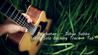 Paschatap  Dibya Subba  Intro Solo Backing Track  Tab Rakeshnewar444 [upl. by Odnumyer344]