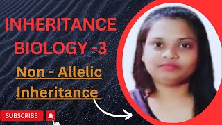 Inheritance Biology  3  Non  Allelic Inheritance [upl. by Tolecnal]