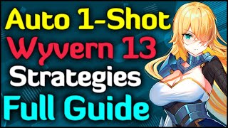 My Final Auto 1Shot Wyvern 13 FULL GUIDE [upl. by Okimuk]