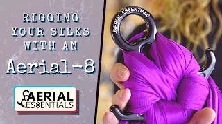 Rigging Your Silks With An Aerial8 [upl. by Reidid]