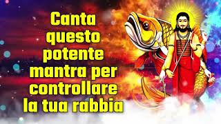 Canta questo potente mantra per controllare la tua rabbia [upl. by Gabby]