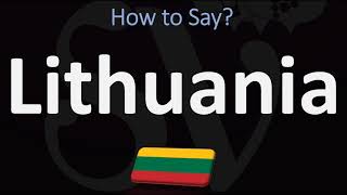 How to Pronounce Lithuania CORRECTLY [upl. by Aelyk432]