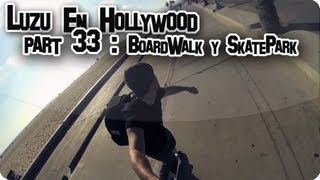 LUZU EN HOLLYWOOD 33 BoardWalk y SkatePark  LuzuVlogs [upl. by Skees]