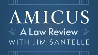 Amicus A Law Review with Jim Santelle  LIVE Saturday November 16th 2024 [upl. by Damon]