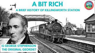 A BRIEF HISTORY OF KILLINGWORTH STATION [upl. by Cinimod]