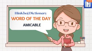 Amicable In Hindi  HinKhoj  Dictionary Word of the Day [upl. by Claire]