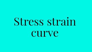 stress strain curve [upl. by Eeslehc]