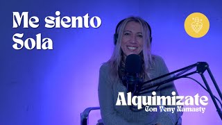 Alquimizate EP 03  Me siento sola [upl. by Fesuoy296]