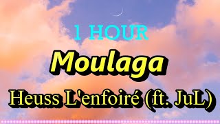 Moulaga 1 Hour Lyrics  Heuss Lenfoiré ft JuL  Lighten Mind [upl. by Elleirua408]