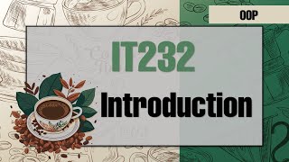 IT232  Object Oriented Programming Introduction [upl. by Zosi]