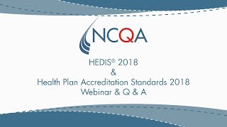 HEDIS and Accreditation Standards Changes 2018 [upl. by Nelag]