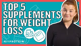 The Best Supplements For Weight Loss That Actually Work  Nutritionist Explains  Myprotein [upl. by Ahseenat]