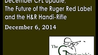 The Gun Smiths Show  December 6th 2014  CPL Update and the Future of Firearms [upl. by Nhar]