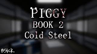 Official Piggy Book 2 Soundtrack  Chapter 11 quotCold Steelquot [upl. by Larkins124]