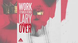 Lary Over  Work Spanish Remix Official Audio [upl. by Borer]