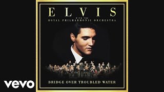 Elvis Presley  Bridge Over Troubled Water Official Audio [upl. by Eiramac]