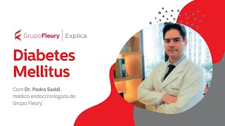 Diabetes Mellitus  Grupo Fleury Explica [upl. by Atsev]