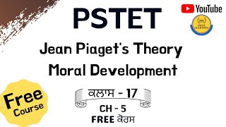 Piagets Theory of Moral Development in Punjabi by Tejinder Kaur  ਜੀਨ ਪਿਆਜੇ Theory  PSTET 2021 [upl. by Naliorf355]