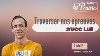 Traverser nos épreuves avec Lui [upl. by Damaris]