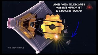 Tiny Meteorite Hits 10 Billion James Webb Space Telescopes Massive Mirror TheCosmosNews [upl. by Ived]