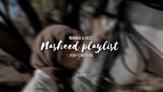 quotNasheeds playlistquot Muhammad Al Muqit  Sped UP  Slowed amp Reverb  Nasheed without music nasheed [upl. by Ahsikam]