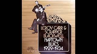 Leroy Carr amp Scrapper Blackwell 👉🏽 Naptown Blues 19291934 [upl. by Nedi]