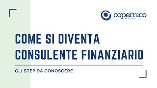 Come diventare consulente finanziario [upl. by Atwekk]