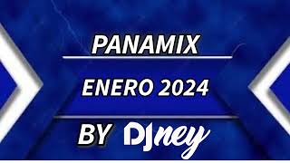 PANAMIX ENERO 2024 BY DJ NEY [upl. by Ronoh]