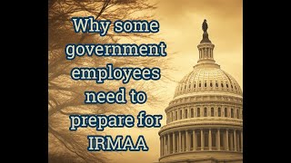 Brian Swerdlow IRMAA How It Affects Federal Retirees Healthcare Costs and Medicare [upl. by Corbin380]