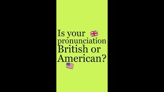 Is your English pronunciation British or American 🇬🇧🇺🇸 [upl. by Fredella]