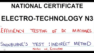 Electrotechnology N3 Swinburnes Test Part 3 Efficiency Testing of DC Machines [upl. by Aerdnad]