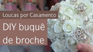 Coluna Loucas por Casamento DIY buquê de broche [upl. by Kerat509]