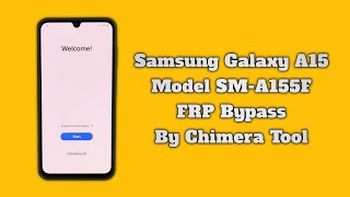 Samsung A15 FRP Bypass By Chimera Tool A155F FRP Google Account Unlock Android 14 [upl. by Enetsirk]