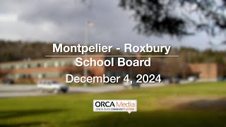 MontpelierRoxbury School Board  December 4 2024 MRSB [upl. by Flory]