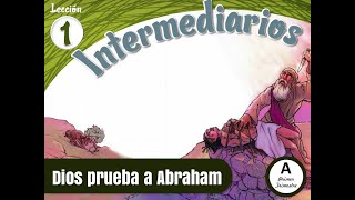 Lección 1  Dios prueba a Abraham 1 trimestre  Intermediarios 2024  Año A \ IVAN lecciones [upl. by Jordana665]