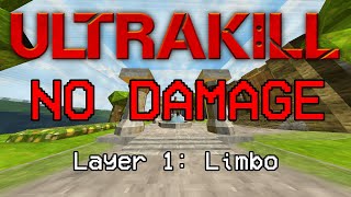 Ultrakill NO DAMAGE  Layer 1 Limbo 13 14 [upl. by Frasquito]