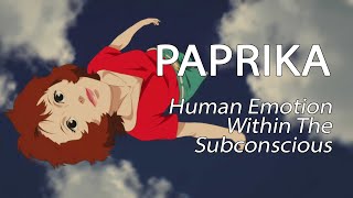 Paprika  Human Emotion Within The Subconscious [upl. by Llesirg]